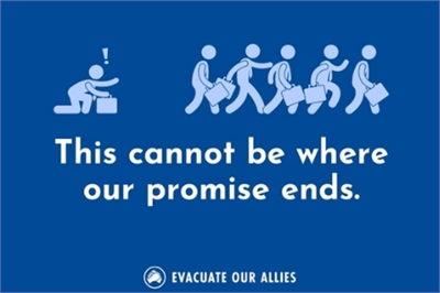[ai] A blue background with a graphic showing a figure kneeling with a suitcase, followed by a line of figures walking with suitcases. The text reads, "This cannot be where our promise ends." and includes the phrase "EVACUATE OUR ALLIES." at the bottom.